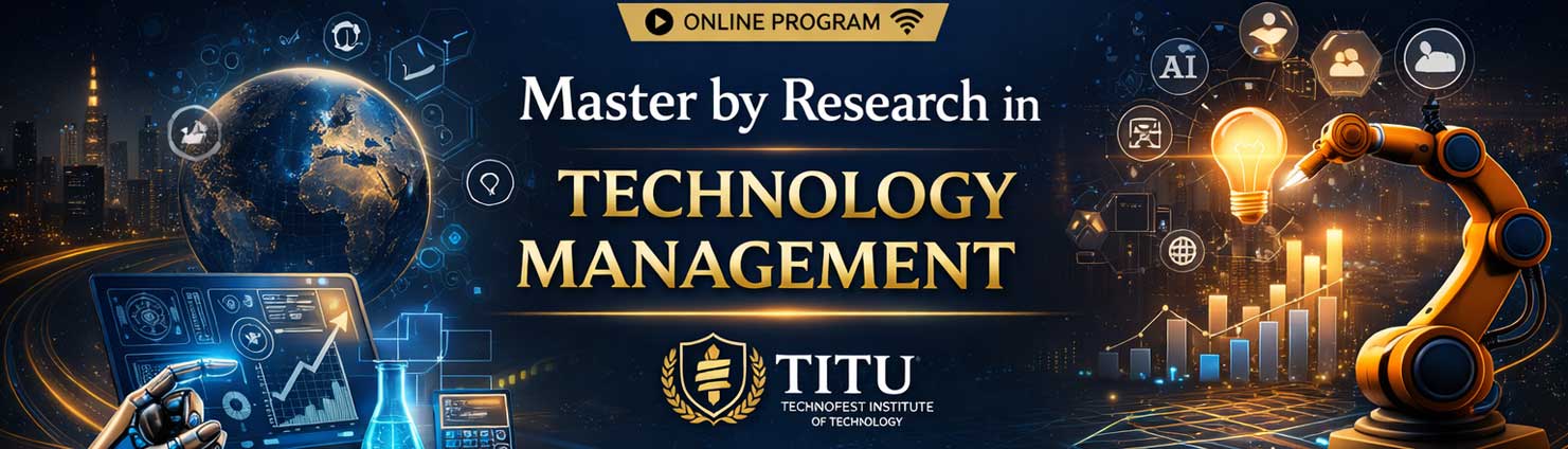 Master by Research in Technology Management (Online Program)